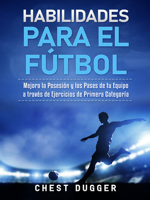 Title details for Habilidades para el Fútbol by Chest Dugger - Available